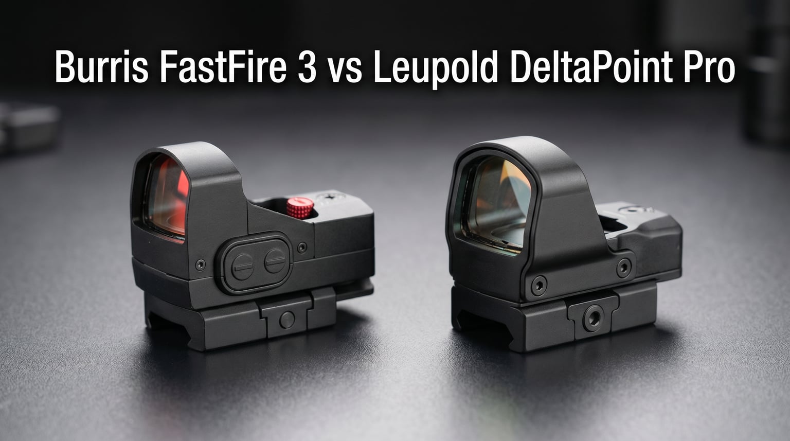 Burris FastFire 3 vs Leupold DeltaPoint Pro [cy]: In-Depth Comparison